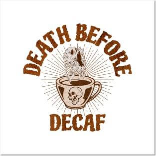 Death Before Decaf Posters and Art